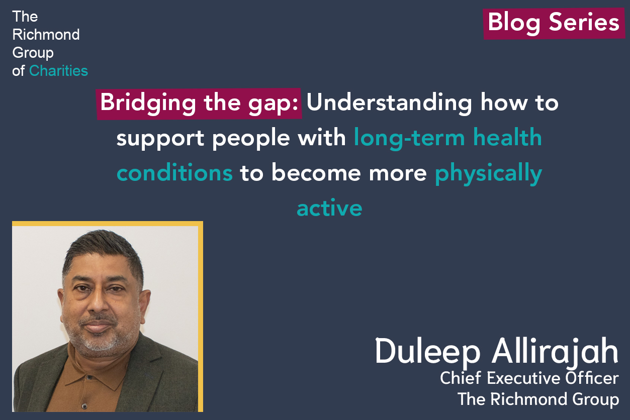 Bridging the gap: Understanding how to support people with long-term health conditions to become more physically active